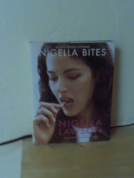 Nigella Bites: From Family Meals to Elegant Dinners Easy Delectable