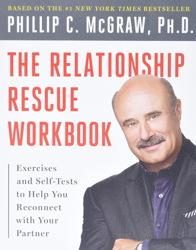 The Relationship Rescue Workbook: Exercises and Self-Tests to Help