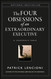 The Four Obsessions of an Extraordinary Executive