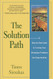 The Solution Path: A Step-By-Step Guide to Turning Your Workplace