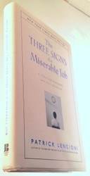 The Three Signs of a Miserable Job: A Fable For Managers