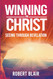 Winning In Christ: Seeing Through Revelation