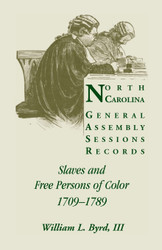 North Carolina General Assembly Sessions Records: Slaves and Free