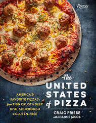 The United States of Pizza: America's Favorite Pizzas From Thin Crust