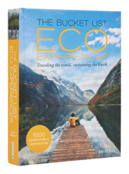 The Bucket List Eco Experiences: Traveling the World Sustaining the