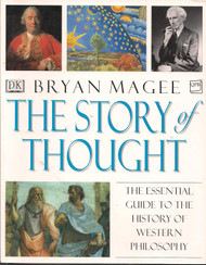 The Story of Thought: The Essential Guide to the History of Western