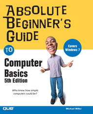 Absolute Beginner's Guide to Computer Basics