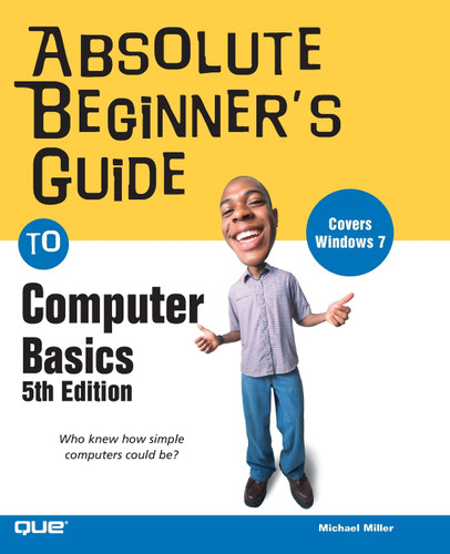 Absolute Beginner's Guide to Computer Basics