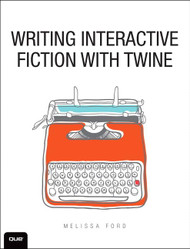 Writing Interactive Fiction With Twine