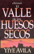 El valle de los huesos secos (Spanish Version)