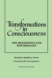 Transformations in Consciousness: The Metaphysics and Epistemology