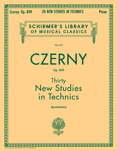 Thirty New Studies in Technics Op. 849: Schirmer Library of Classics