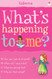 What's Happening to Me?: Girls Edition