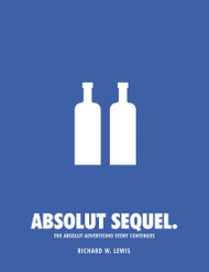 Absolut Sequel.: The Absolut Advertising Story Continues