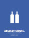 Absolut Sequel.: The Absolut Advertising Story Continues