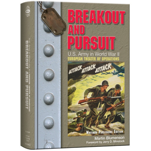 Breakout and Pursuit: U.S. Army in World War II: The European Theater
