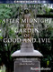 After Midnight in the Garden of Good and Evil