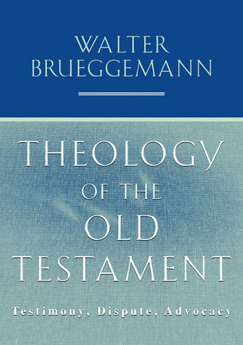 Theology of the Old Testament: Testimony Dispute Advocacy