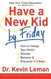 Have a New Kid by Friday: How to Change Your Child's Attitude