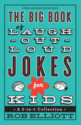 The Big Book of Laugh-Out-Loud Jokes for Kids