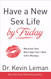 Have a New Sex Life by Friday: Because Your Marriage Can't Wait until