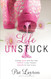 Life Unstuck: Finding Peace with Your Past Purpose in Your Present