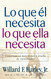 Lo que el necesita lo que ella necesita: Construya un matrimonio a