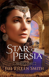 Star of Persia: (An Inspirational Retelling about Queen Esther)