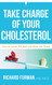 Take Charge of Your Cholesterol