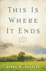 This Is Where It Ends: A Novel