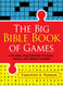 The Big Bible Book of Games: Fun and Challenging Puzzles Trivia and