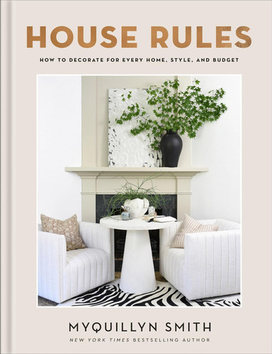 House Rules: How to Decorate for Every Home Style and Budget