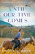 Until Our Time Comes: A Novel of World War II Poland
