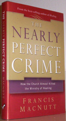 The Nearly Perfect Crime: How the Church Almost Killed the Ministry