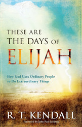 These Are the Days of Elijah: How God Uses Ordinary People to Do