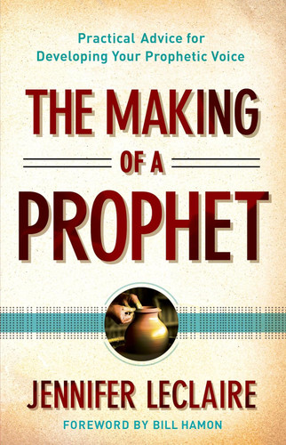 The Making of a Prophet: Practical Advice for Developing Your