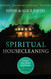 Spiritual Housecleaning: Protect Your Home and Family from Spiritual