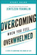 Overcoming When You Feel Overwhelmed Study Guide: 5 Steps to