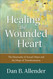 Healing the Wounded Heart: The Heartache of Sexual Abuse and the Hope