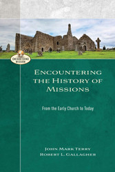 Encountering the History of Missions: From the Early Church to Today