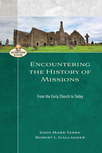 Encountering the History of Missions: From the Early Church to Today