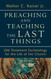 Preaching and Teaching the Last Things: Old Testament Eschatology for