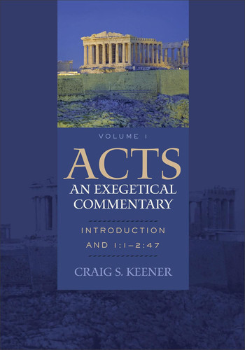 Acts: An Exegetical Commentary: