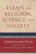 Essays on Religion Science and Society