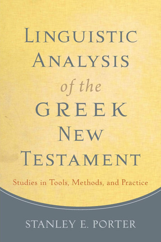 Linguistic Analysis of the Greek New Testament: Studies in Tools