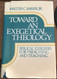 Toward an Exegetical Theology: Biblical Exegesis for Preaching and