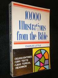 Ten Thousand Illustrations from the Bible