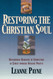 Restoring the Christian Soul: Overcoming Barriers to Completion in