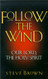 Follow the Wind: Our Lord the Holy Spirit