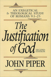 The Justification of God: An Exegetical and Theological Study of